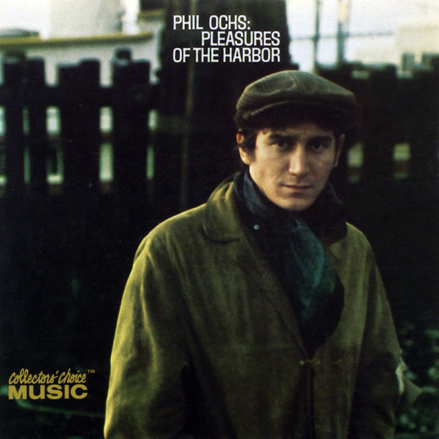 Phil Ochs - Pleasures of the Harbour